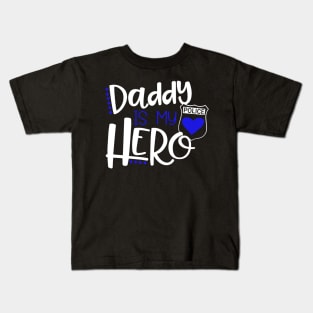 Blue Line LEO Daddy is my Hero Kids T-Shirt